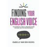 Finding Your English Voice: The Essential Public Speaking Guide for Non-Native Professionals