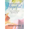 Ridiculously Hopeful: A Story of Bold Faith and Hope During a Crisis