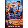 Public Image, Private Heart: A Workplace Slow-Burn Romance