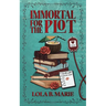 Immortal For the Plot