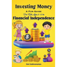Investing Money: A Fun Guide for Kids Ages 8-12 to Financial Independence