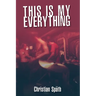 This Is My Everything