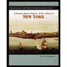 A Primary Source History of the Colony of New York