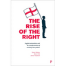The Rise of the Right: English Nationalism and the Transformation of Working-Class Politics