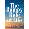 The Bumpy Ride of Life