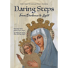 Daring Steps: From Darkness to Light