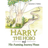 Harry the Hobo and His Amazing Journey Home