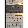 Gospel Songs: a Choice Collection of Hymns and Tunes, New and Old, for Gospel Meetings, Prayer Meetings, Sunday Schools, Etc.