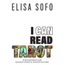 I Can Read Tarot: A beginners guide to reading tarot with tips and suggestions for the visual learner