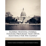 Elderly Housing: Federal Housing Programs That Offer Assistance for the Elderly