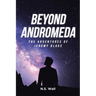 Beyond Andromeda: The Adventures of Jeremy Blake