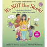 It's Not the Stork!: A Book about Girls, Boys, Babies, Bodies, Families and Friends