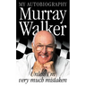 Murray Walker: Unless I'm Very Much Mistaken