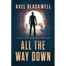 All the Way Down