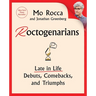 Roctogenarians: Late in Life Debuts, Comebacks, and Triumphs