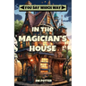 In the Magician's House