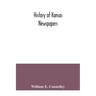 History of Kansas newspapers: a history of the newspapers and magazines published in Kansas from the organization of Kansas Territory, 1854, to Jan.