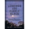 Longings Are Purple Black: Book Three of the Hawk Island Series