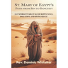 St. Mary of Egypt's Path from Sin to Sanctity: An Unforgettable Tale of Repentance, Isolation, and Divine Grace