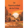 La Oportunidad de la Crisis