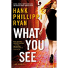 What You See: A Jane Ryland Novel