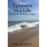 Episodes in a Life: The Stories of Steven Langley