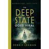 The Deep State Goes Viral: Pandemic Planning and the Covid Coup