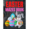 Easter Mazes Book: Children's Maze Activity Book With Easter Egg Hunt Themed Puzzles and Beautifully Illustrated Pages, For Kids Ages 5-10 Years