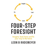 Four-Step Foresight: Imagine, lead, learn and fix your way to the future