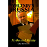 Yeltsin's Russia: Myths and Reality