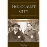 Holocaust City: The Making of a Jewish Ghetto