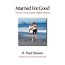 Married for Good: The Lost Art of Staying Happily Married