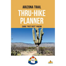 Arizona Trail Thru-Hike Planner
