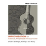 Improvisation for Classical, Fingerstyle and Jazz Guitar
