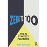 The AI Strategy Playbook: From Zero to 100