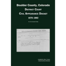 Boulder County, Colorado District Court Civil Appearance Docket, 1878-1882: An Annotated Index