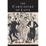 The Caricature of Love: A Discussion of Social, Psychiatric, and Literary Manifestations of Pathologic Sexuality
