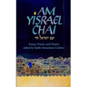 Am Yisrael Chai: Essays, Poems, and Prayers for Israel