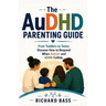 The AuDHD Parenting Guide