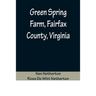 Green Spring Farm, Fairfax County, Virginia