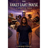 The Violet Light House: A Spiritual Saga