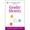 The Conscious Parent's Guide to Gender Identity: A Mindful Approach to Embracing Your Child's Authentic Self
