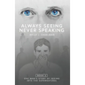 Always Seeing, Never Speaking: The Testimony of a Seer