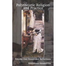 Polytheistic Religion and Practice Volume One: Essays and Reflections