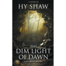The Dim Light of Dawn