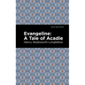 Evangeline: A Tale of Acadie
