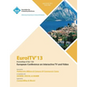 Euroltv 13 Proceedings of the 11th European Conference on Interactive TV and Video