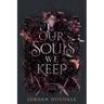 Our Souls We Keep