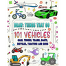 101 vehicles and things that go: How to draw cars, trucks, planes and other things that go