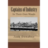 Captains of Industry: In Their Own Words